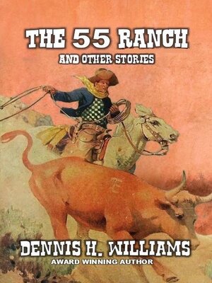 cover image of The 55 Ranch and Other Stories